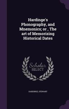 portada Hardinge's Phonography, and Mnemonics; or, The art of Memorizing Historical Dates