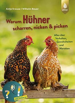 portada Warum Hühner Scharren, Nicken und Picken: Alles Über Verhalten, Gewohnheiten und Marotten (en Alemán)