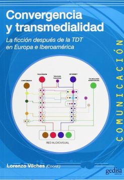portada Convergencia y Transmedialidad: La Ficción Después de la tdt en Europa e Iberoamérica (in Spanish)