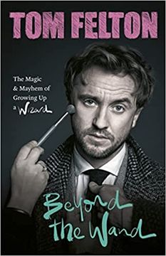【サイン入り】Beyond the Wand: Tom Felton Libro Beyond the Wand De Tom Felton - Buscalibre