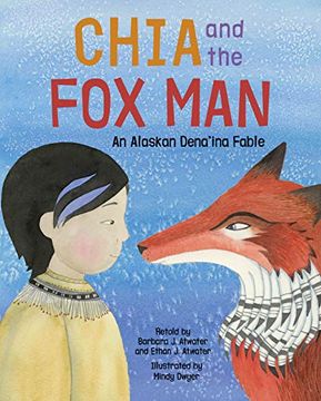 portada Chia and the fox Man: An Alaskan Dena'ina Fable (en Inglés)