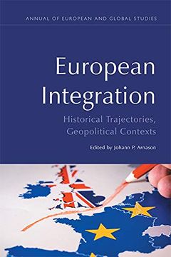 portada European Integration: Historical Trajectories, Geopolitical Contexts (Annual of European and Global Studies) (en Inglés)