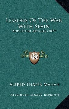 portada lessons of the war with spain: and other articles (1899) (in English)