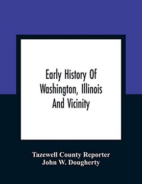 portada Early History of Washington, Illinois and Vicinity 
