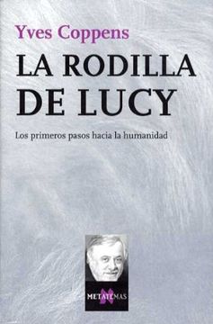 portada La Rodilla de Lucy: Los Primeros Pasos Hacia la Humanidad
