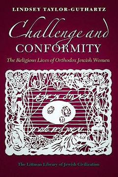 portada Challenge and Conformity: The Religious Lives of Orthodox Jewish Women (en Inglés)