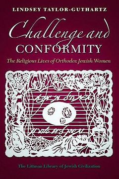 portada Challenge and Conformity: The Religious Lives of Orthodox Jewish Women