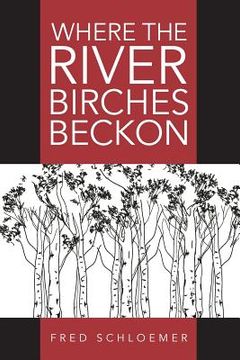 portada Where the River Birches Beckon (en Inglés)