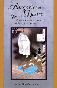 portada allegories of desire: esoteric literary commentaries of medieval japan