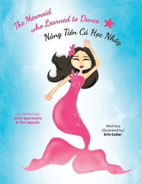 portada The Mermaid who Learned to Dance - Nàng Tiên Cá Học Nhảy (in English)