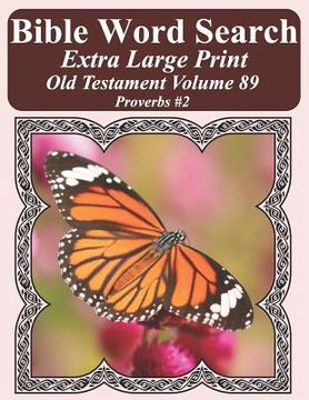 portada Bible Word Search Extra Large Print Old Testament Volume 89: Proverbs #2 (en Inglés)