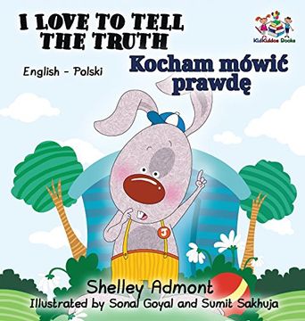 portada I Love to Tell the Truth (English Polish book for kids): Polish children's book (English Polish Bilingual Collection)