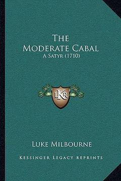 portada the moderate cabal: a satyr (1710) (en Inglés)