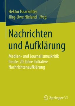portada Nachrichten und Aufklärung: Medien- und Journalismuskritik Heute: 20 Jahre Initiative Nachrichtenaufklärung (en Alemán)