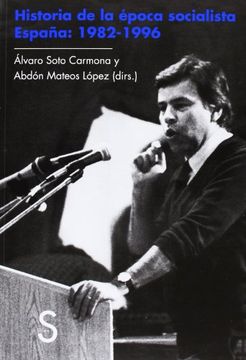 Historia De La Epoca Socialista España
