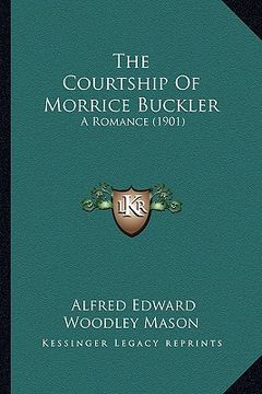 portada the courtship of morrice buckler: a romance (1901)