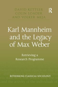 portada Karl Mannheim and the Legacy of Max Weber: Retrieving a Research Programme (en Inglés)
