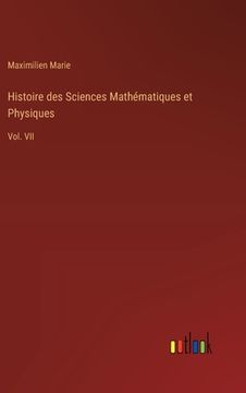 portada Histoire des Sciences Mathématiques et Physiques: Vol. VII (in French)