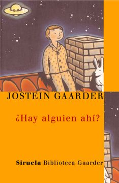 portada Hay Alguien Ahi? (Biblioteca Gaarder) (Las Tres Edades (in Spanish)