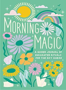 portada Morning Magic: A Guided Journal of Enchanted Rituals for the day Ahead (in English)
