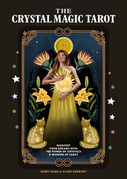 portada The Crystal Magic Tarot: Understand and Control Your Fate With Tarot (in English)