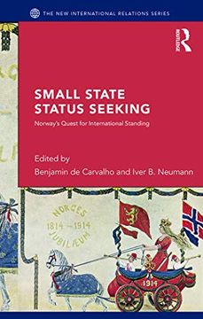portada Small State Status Seeking: Norway's Quest for International Standing (New International Relations) (en Inglés)