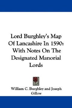 portada lord burghley's map of lancashire in 1590: with notes on the designated manorial lords