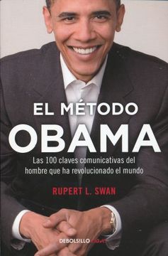 portada El Método Obama, las 100 Claves Comunicativas del Hombre que han Revolucionado el Mundo / the Obama's Method