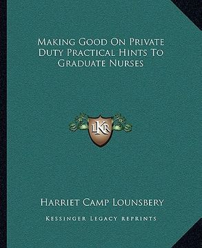 portada making good on private duty practical hints to graduate nurses (in English)