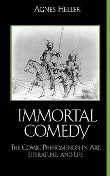 portada the immortal comedy: the comic phenomenon in art, literature, and life (in English)