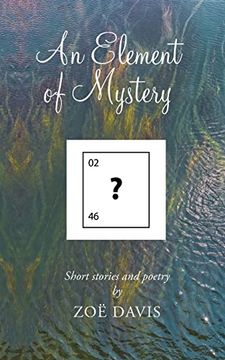 portada An Element of Mystery: Short Stories and Poetry (en Inglés)
