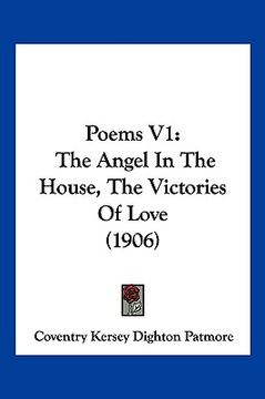 portada poems v1: the angel in the house, the victories of love (1906) (en Inglés)
