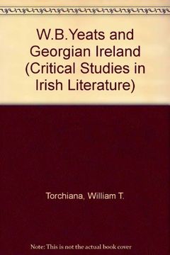 portada W. B. Yeats & Georgian Ireland (Critical Studies in Irish Literature) (in English)