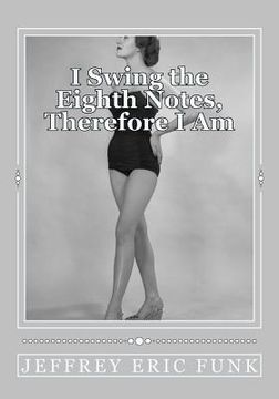 portada i swing the eighth notes, therefore i am (in English)