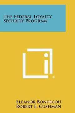 portada the federal loyalty security program (en Inglés)
