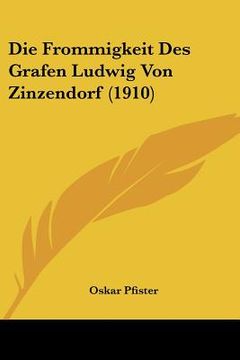 portada Die Frommigkeit Des Grafen Ludwig Von Zinzendorf (1910) (in German)