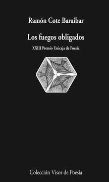 portada Los Fuegos Obligados (Visor de Poesía) (in Spanish)