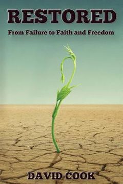 portada Restored: From Failure to Faith and Freedom (en Inglés)