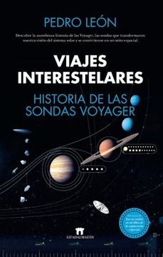 Viajes interestelares. Historia de las sondas Voyager
