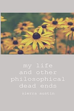 portada My Life and Other Philosophical Dead Ends