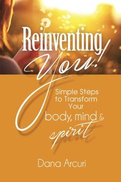 portada Reinventing You!: Simple Steps to Transform Your Body, Mind, & Spirit
