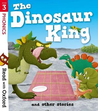 portada Read With Oxford: Stage 3: The Dinosaur King and Other Stories 