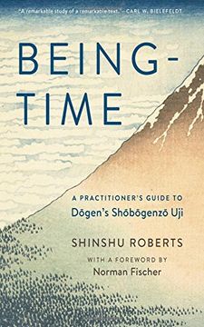 portada Being-Time: A Practitioner's Guide to Dogen's Shobogenzo uji (en Inglés)