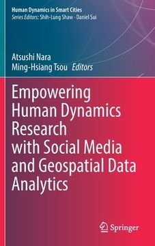 portada Empowering Human Dynamics Research with Social Media and Geospatial Data Analytics (en Inglés)