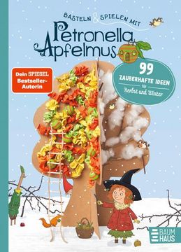 portada Basteln & Spielen mit Petronella Apfelmus - 99 Zauberhafte Ideen für Herbst und Winter (en Alemán)