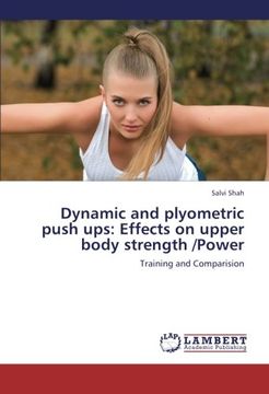 portada Dynamic and plyometric push ups: Effects on upper body strength /Power: Training and Comparision