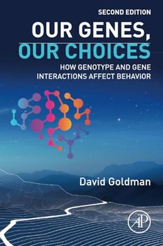 portada Our Genes, our Choices: How Genotype and Gene Interactions Affect Behavior (en Inglés)