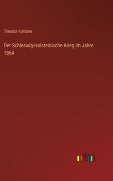 portada Der Schleswig-Holsteinische Krieg im Jahre 1864 (en Alemán)