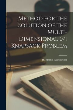 portada Method for the Solution of the Multi-dimensional 0/1 Knapsack Problem (en Inglés)