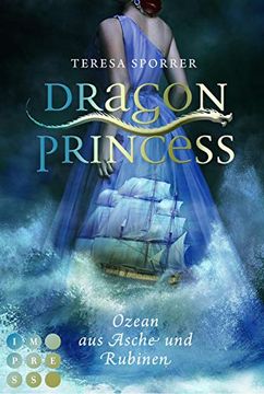portada Dragon Princess 1: Ozean aus Asche und Rubinen: Drachen-Liebesroman für Fans von Starken Heldinnen und Märchen (1) (in German)